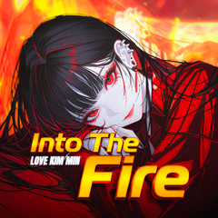 Into The Fire