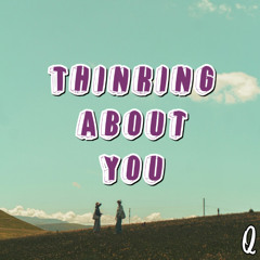 Thinking About You