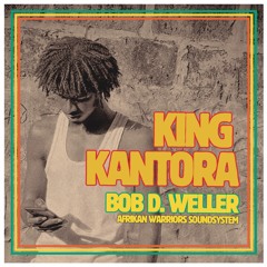 Bob D.Weller - King Kantora Snippets (Afrikan Warriors)