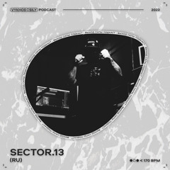 Vykhod Sily Podcast - Sector.13 Guest Mix