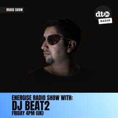 ENERGISE Episode 19 with DJ BEAT2