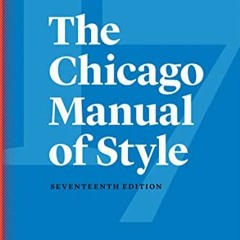 𝐃𝐎𝐖𝐍𝐋𝐎𝐀𝐃 EBOOK 📔 The Chicago Manual of Style, 17th Edition by  The Univer