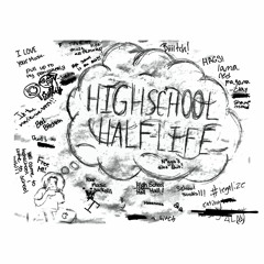 HIGH SCHOOL HALF-LIFE