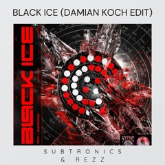 Subtronics X REZZ - Black Ice (Damian Koch Edit)
