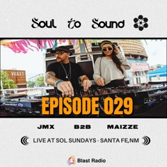 Episode 029 - JMX B2B Maizze(Live at Sol Sundays)