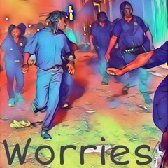 Worries (snippet)