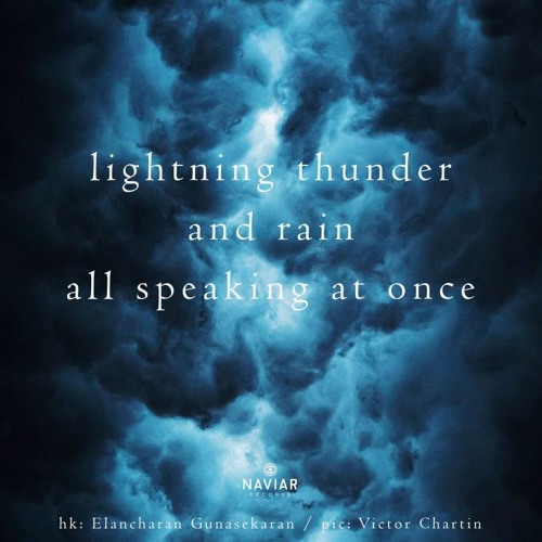 Lightning thunder and rain [naviarhaiku436]
