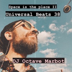 Guest Mix: ૦८੮ค౮૯ ɱคՐც૦੮ "Space is the Place II" Universal Beats 38