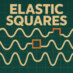 Elastic Squares (Original Mix)