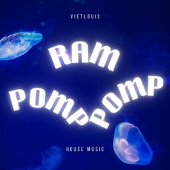 VietLouis - Ram Pomp Pomp