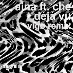 Déjà Vu - Ajna (BE), Che (Vigø Extended Remix)