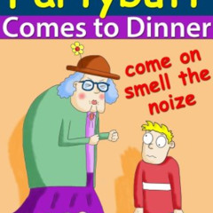 free PDF 📪 Granny Fartybutt Comes to Dinner - Includes FREE audio version. (The firs
