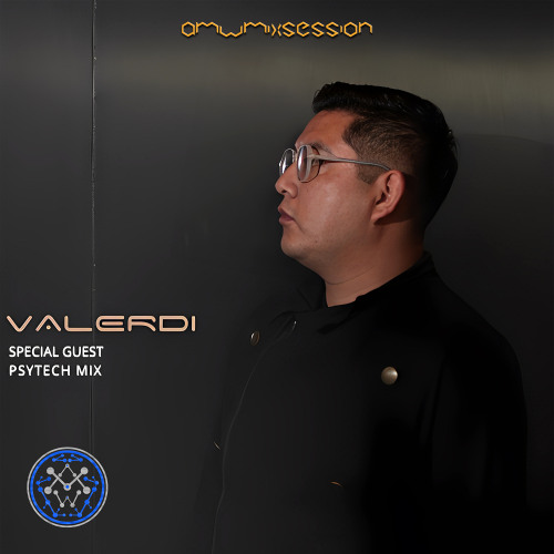 AMW MIX SESSION #20 - Valerdi [MX] [Psy-Tech Mix]