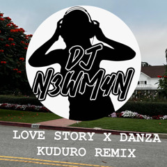 Love Story x Danza Kuduro Remix