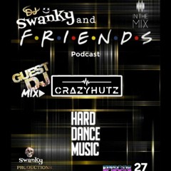Swanky&Friendz EP27 with Crazy Hutz