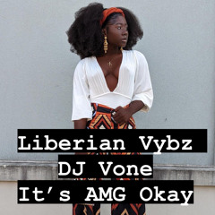 Liberian Vybz - @deejayvone