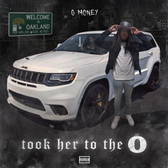 G Money - Took Her To The O (King Von Remix)