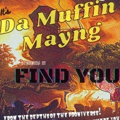 Find You by Da Muffin Mayng