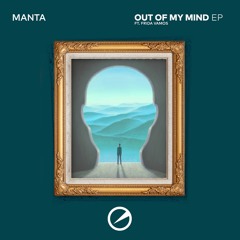 Manta - Out Of My Mind ft. Frida Vamos - OUT NOW!!!