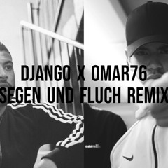 DJANGO X OMAR76 SEGEN UND FLUCH REMIX (prod.xDx)