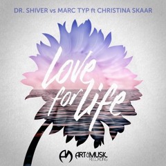 Dr. Shiver Vs Marc Typ Ft Christina Skaar - Love For Life (Marious Vs. Bartek Hardstyle Remix)