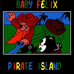 Baby Felix - Halloween - Pirate Island (Deconstructed + Pitched)