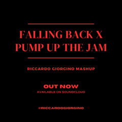 Falling back x Pump up the jam (Riccardo Giorgino Mashup)