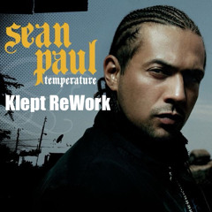 Sean Paul - Temperature (Klept ReWork) *FREE DOWNLOAD*