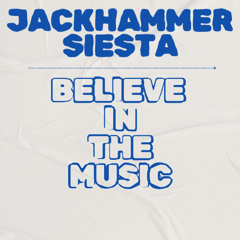 Believe In The Music