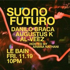 Al-Veez // SUONO FUTURO @ Le Bain, 19 Nov 2021