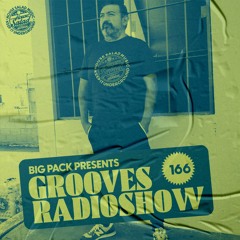 Big Pack presents Grooves Radioshow 166