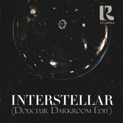 Hans Zimmer - Interstellar (DJ LaRoca Douceur Darkroom Edit)