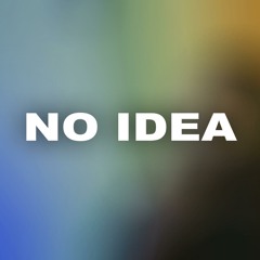 No Idea