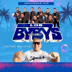 Gruperas Los  Bybys Mix  Dj El Apache En Vivo