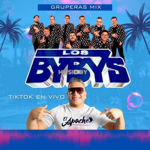 Gruperas Los  Bybys Mix  Dj El Apache En Vivo