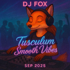 DJ Fox - Tusculum Smooth Vibes September
