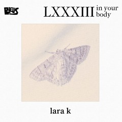 LXXXIII - lara k