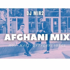 DJ MIR2 - BEST OF AFGHANI SONGS | PASHTO | DARI | QATAQANI | PARDE AWAL | GONJESHKAK | QARSAK
