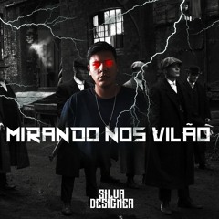 MEGA MIRANDO NOS VILÃO - DJ SILVA SC