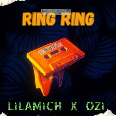 RING RING By Lil Amich X Ozi (prodby. Lil Amich X Grammo)