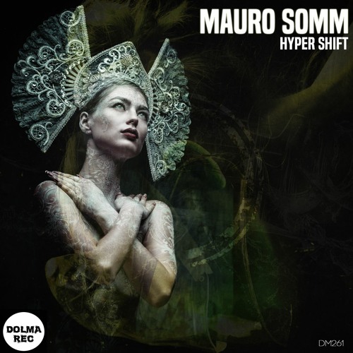 Mauro Somm - Hyper Shift (Unlighted Remix)