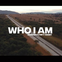 Alan Walker, Putri Ariani & Peder Elias - Who I Am (Nurdin Fvnky Remix)