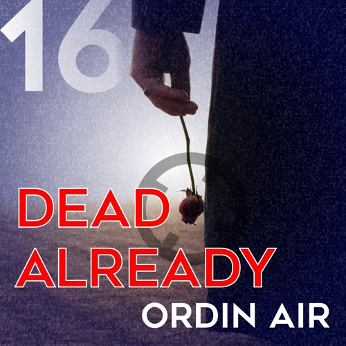 PREMIERE: Ordin Air - Dead Already (Dark Distorted Remix) [Dark Distorted Signals]