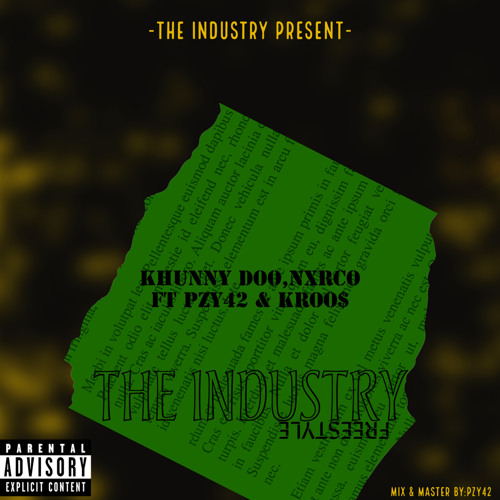 KHUNNY DOO,NXRCO ft PzY42 & KROO$-FREESTYLE(THE INDUSTRY)
