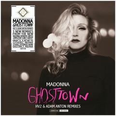 Madonna - Ghosttown (HV2 & Adam Anton Citadel Extended Remix)