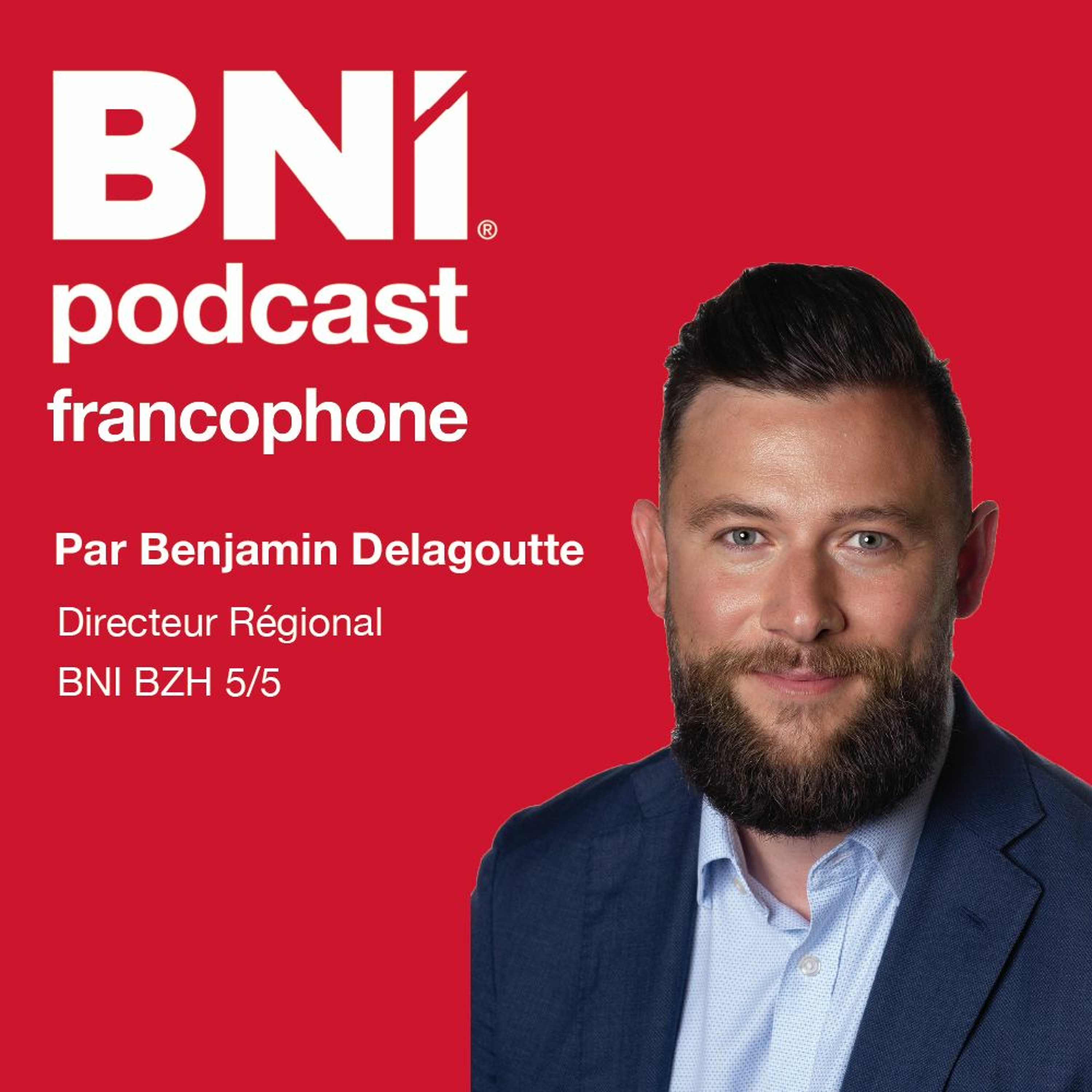 Podcasts de BNI France et Belgique francophone