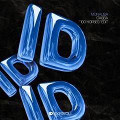 Monalisa (Casba "100 Horses" ID by Rivoli Afro House Remix)