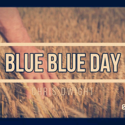 Blue Blue Day - Don GIBSON - Cover by Chris DWIGHT