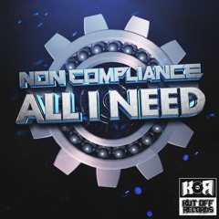 Non Compliance / All I Need / Kut Off Records Free Download