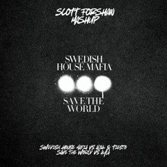 Swedish House Mafia vs Alok & Tiesto - Save The World vs Ayla (Scott Forshaw Mashup) (PITCHED FOR COPYRIGHT) [FREE DOWNLOAD]